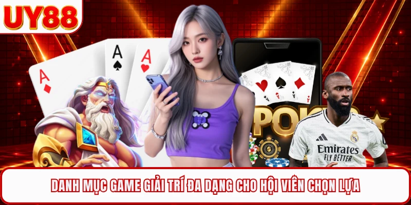 Danh mục game giải tr&iacute; đa dạng cho hội vi&ecirc;n chọn lựa