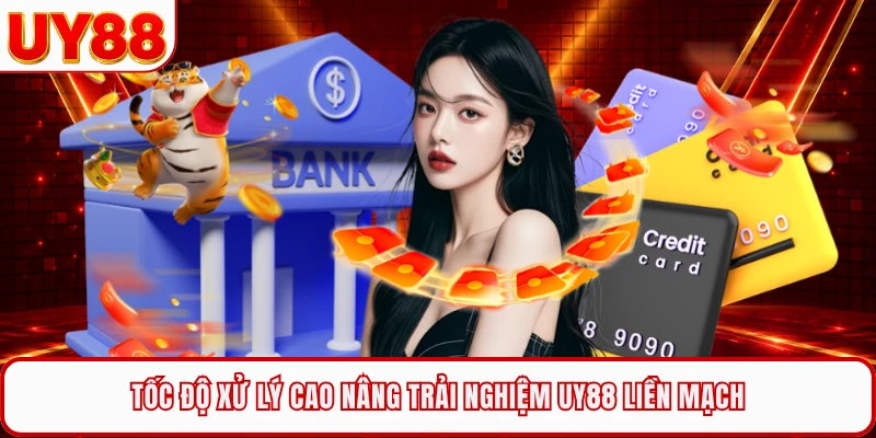 Tốc độ xử l&yacute; cao n&acirc;ng trải nghiệm UY88 liền mạch